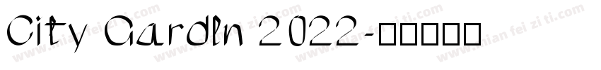 City Gardln 2022字体转换